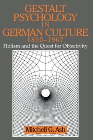 Gestalt Psychology in German Culture, 1890–1967