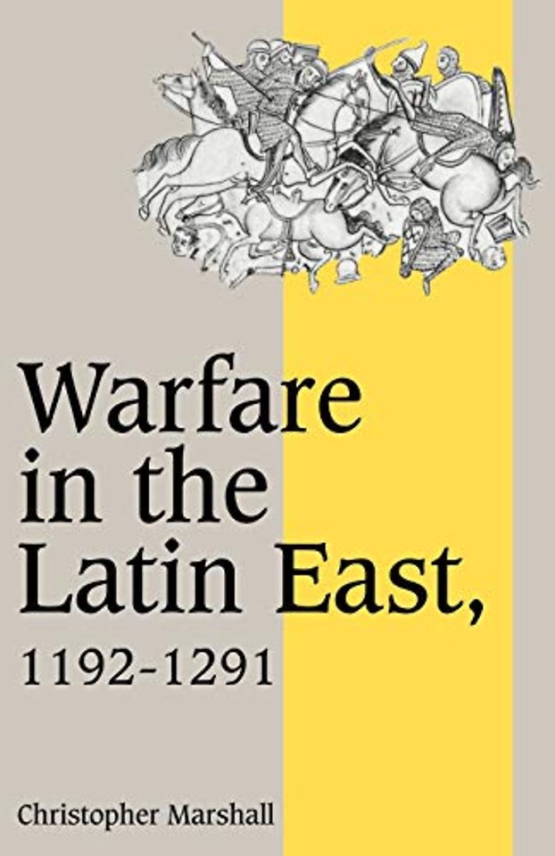 Warfare in the Latin East, 1192–1291