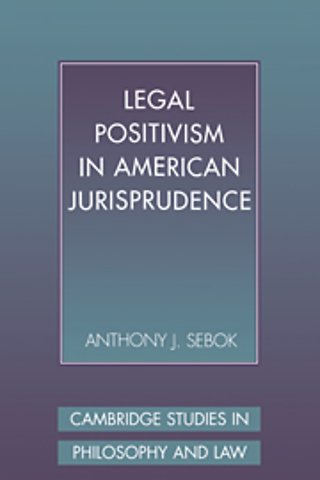 Legal Positivism in American Jurisprudence