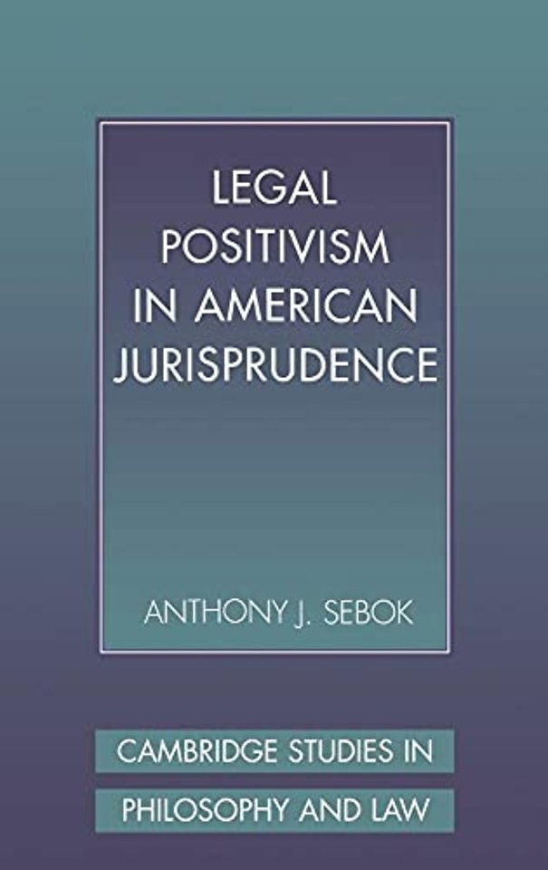 Legal Positivism in American Jurisprudence