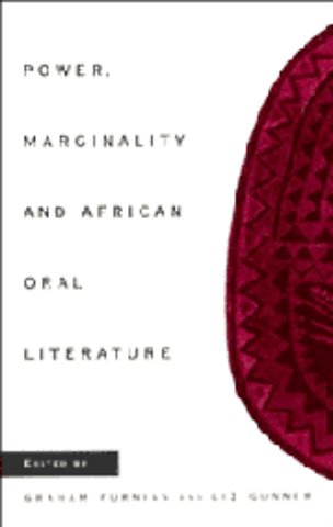 Power, Marginality and African Oral Literature