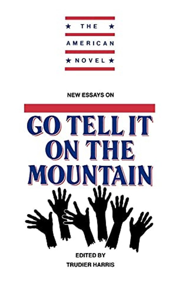New Essays on Go Tell It on the Mountain