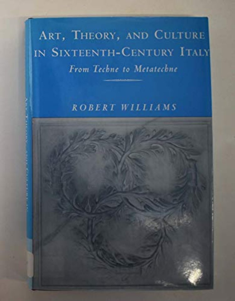Art, Theory, and Culture in Sixteenth-Century Italy