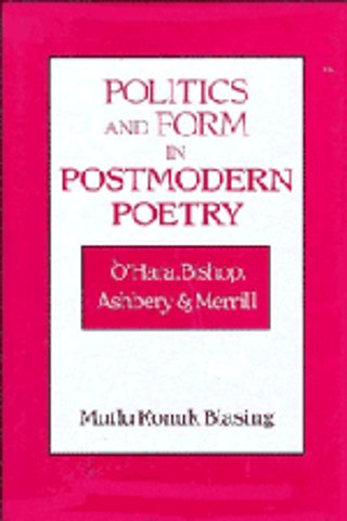 Politics and Form in Postmodern Poetry