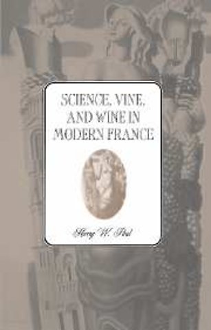 Science, Vine and Wine in Modern France