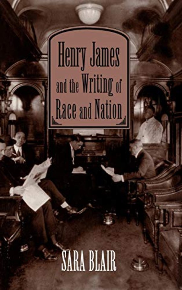 Henry James and the Writing of Race and Nation
