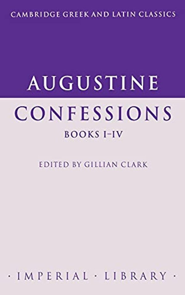 Augustine: Confessions Books I–IV