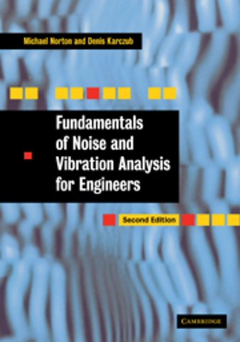 Fundamentals of Noise and Vibration Analysis for Engineers
