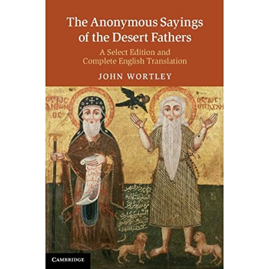 The Anonymous Sayings of the Desert Fathers