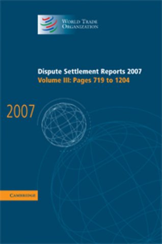 Dispute Settlement Reports 2007: Volume 3, Pages 719-1204