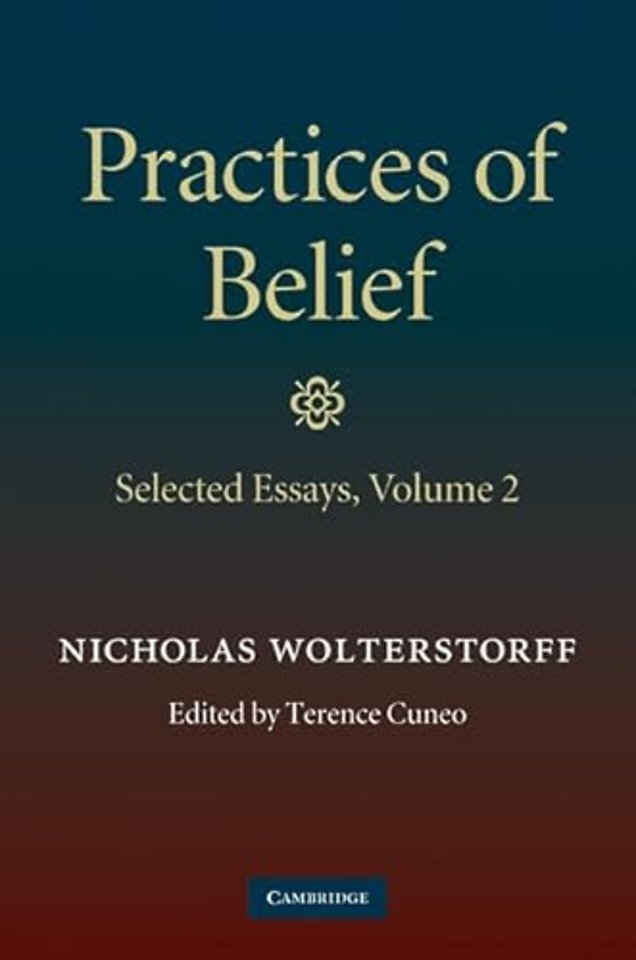 Practices of Belief: Volume 2, Selected Essays