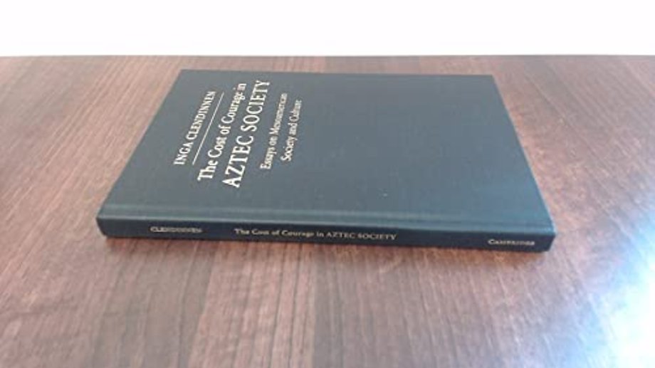 The Cost of Courage in Aztec Society