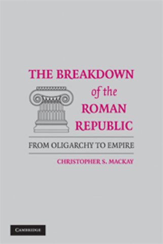 The Breakdown of the Roman Republic