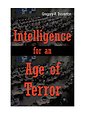 Intelligence for an Age of Terror