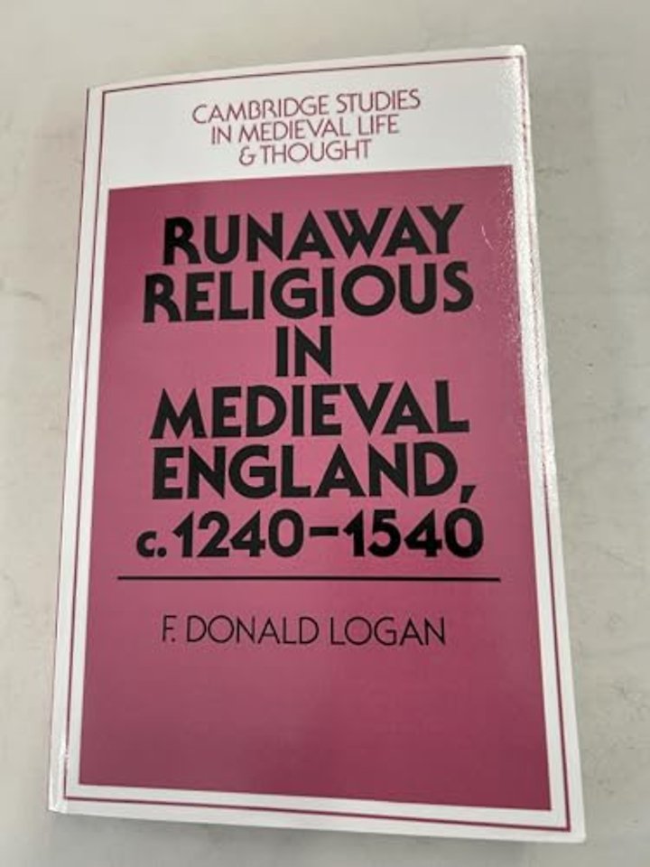 Runaway Religious in Medieval England, c.1240–1540