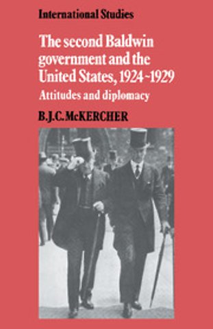 The Second Baldwin Government and the United States, 1924–1929