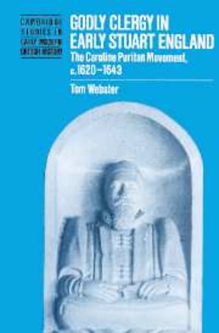 Godly Clergy in Early Stuart England