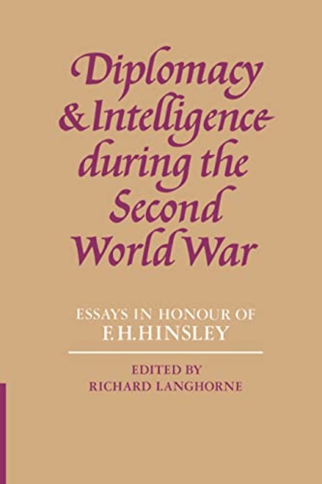 Diplomacy and Intelligence During the Second World War