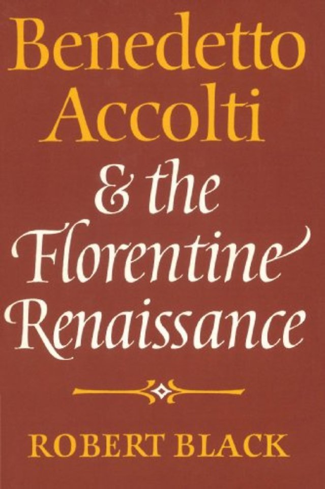 Benedetto Accolti and the Florentine Renaissance