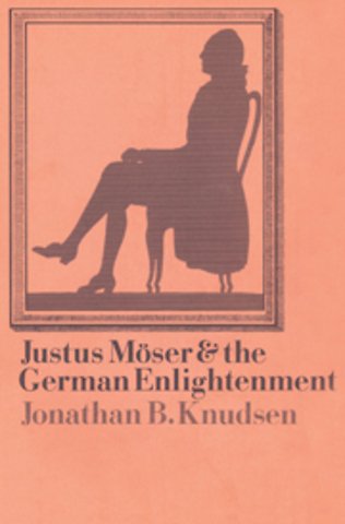 Justus Möser and the German Enlightenment