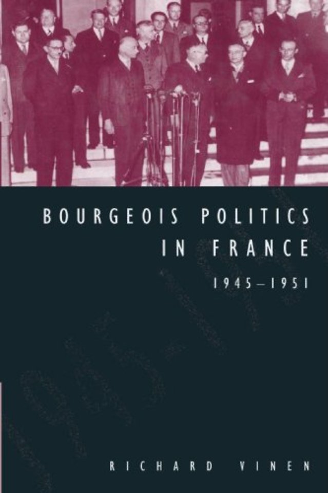 Bourgeois Politics in France, 1945–1951