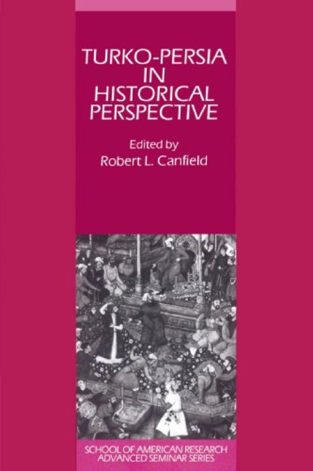 Turko-Persia in Historical Perspective