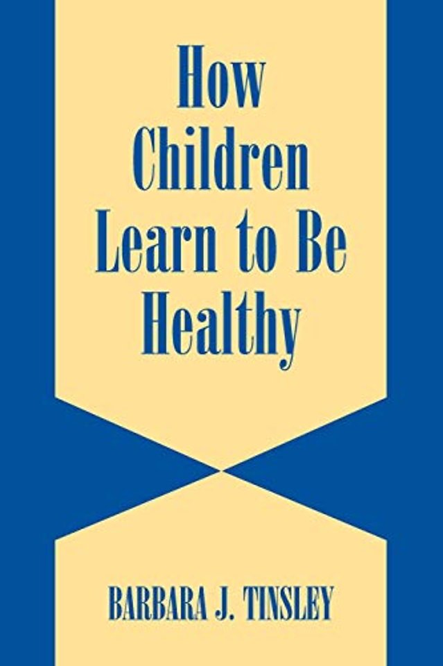 How Children Learn to be Healthy