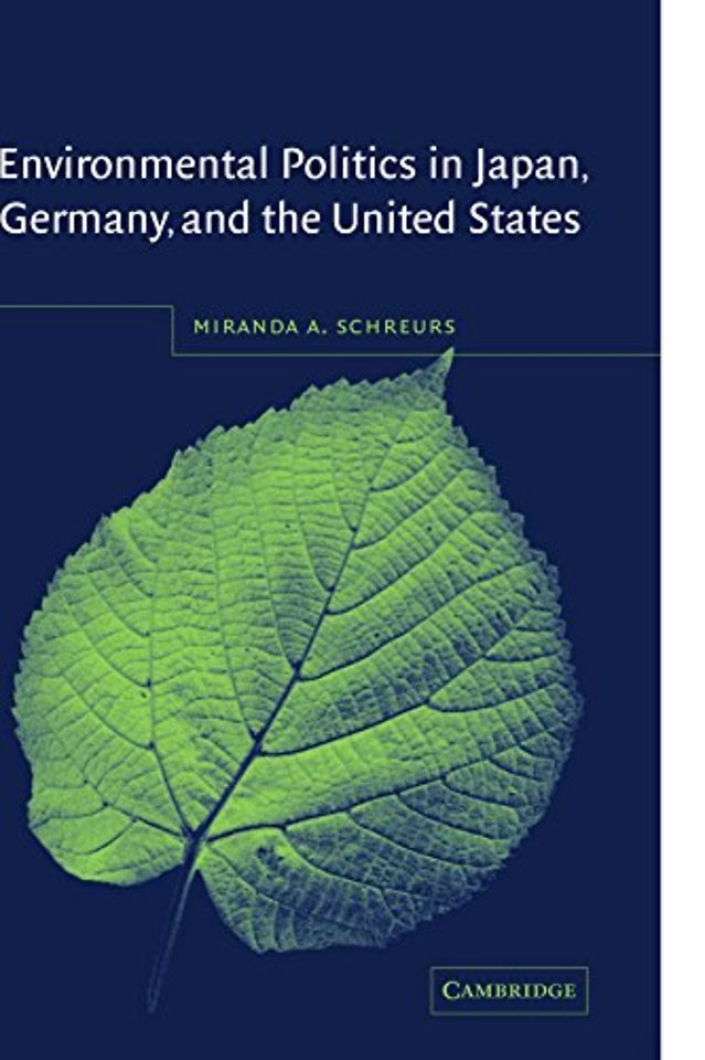 Environmental Politics in Japan, Germany, and the United States