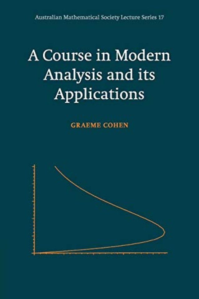 A Course in Modern Analysis and its Applications
