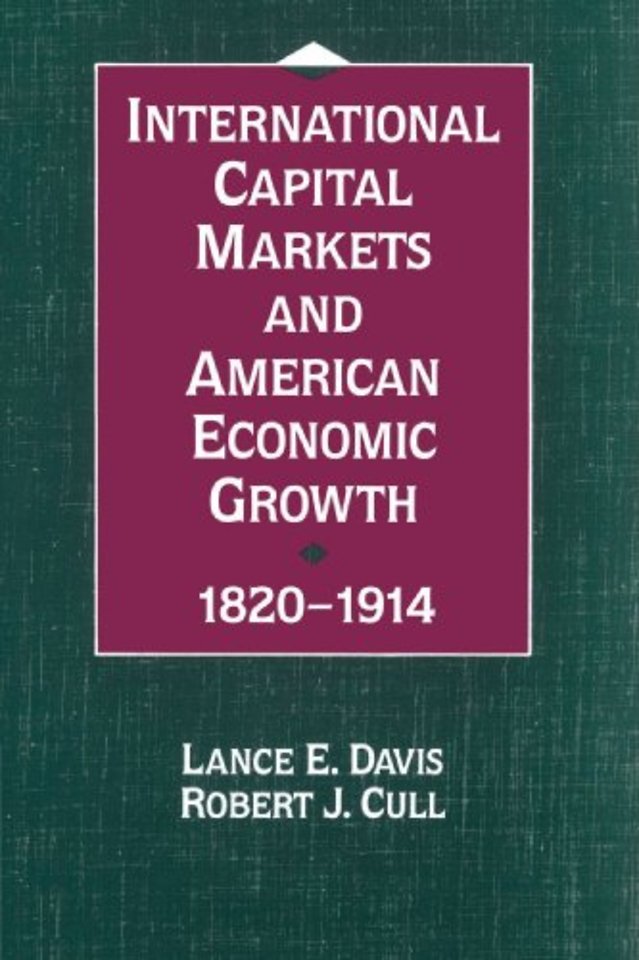 International Capital Markets and American Economic Growth, 1820–1914