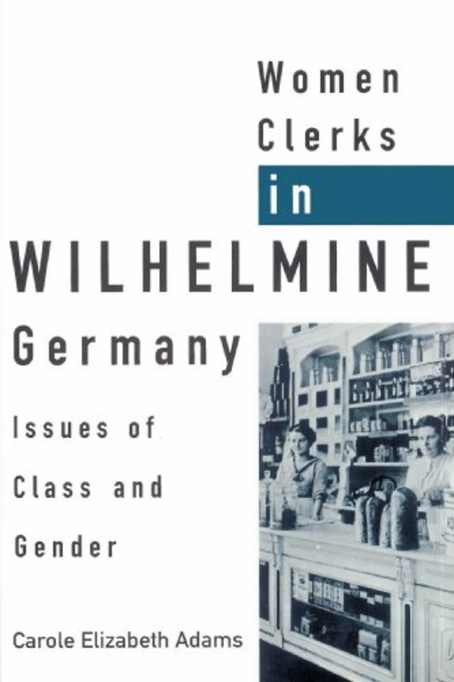 Women Clerks in Wilhelmine Germany