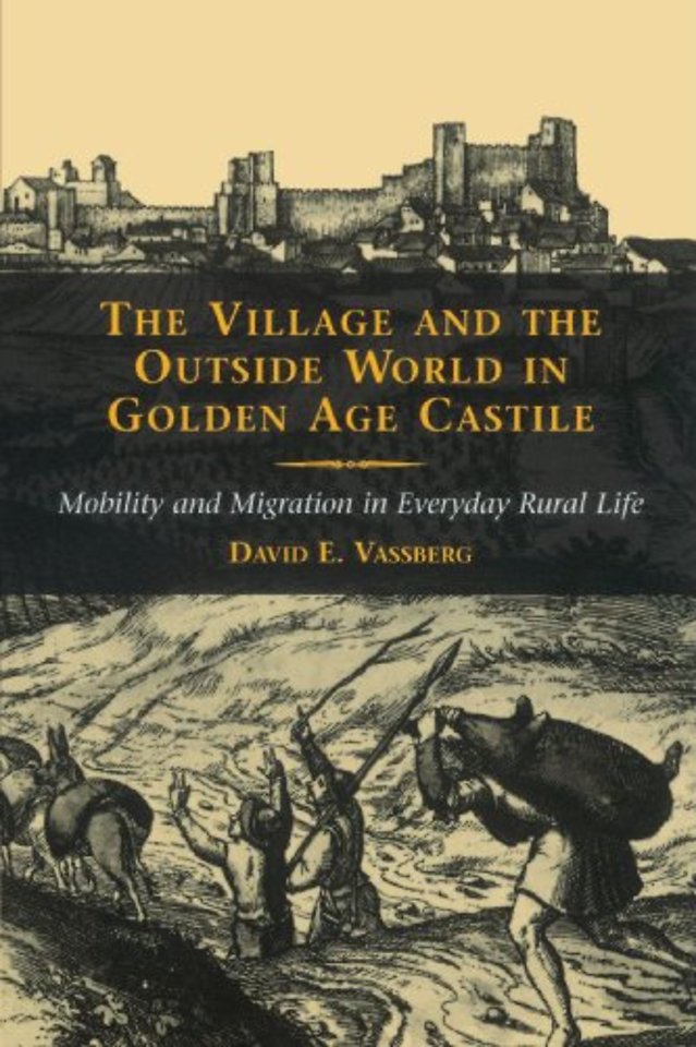 The Village and the Outside World in Golden Age Castile
