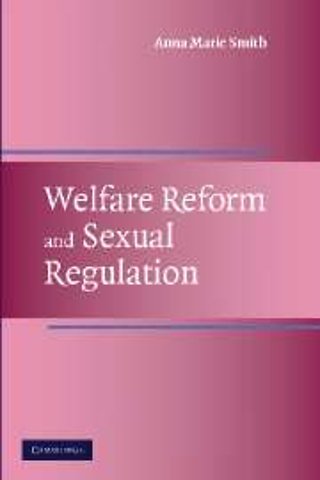 Welfare Reform and Sexual Regulation