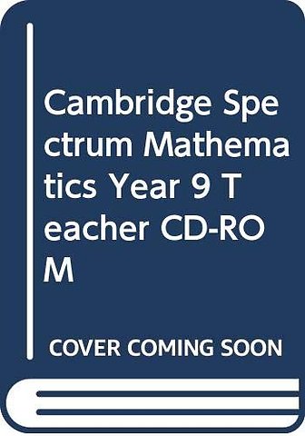 Cambridge Spectrum Mathematics Year 9 Teacher CD-ROM