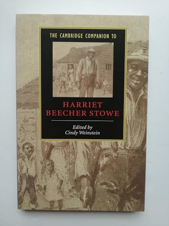 The Cambridge Companion to Harriet Beecher Stowe