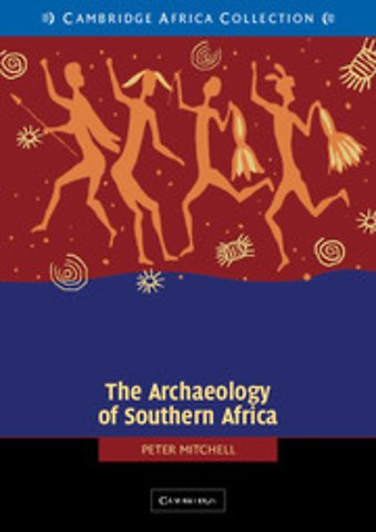The Archaeology of Southern Africa African Edition