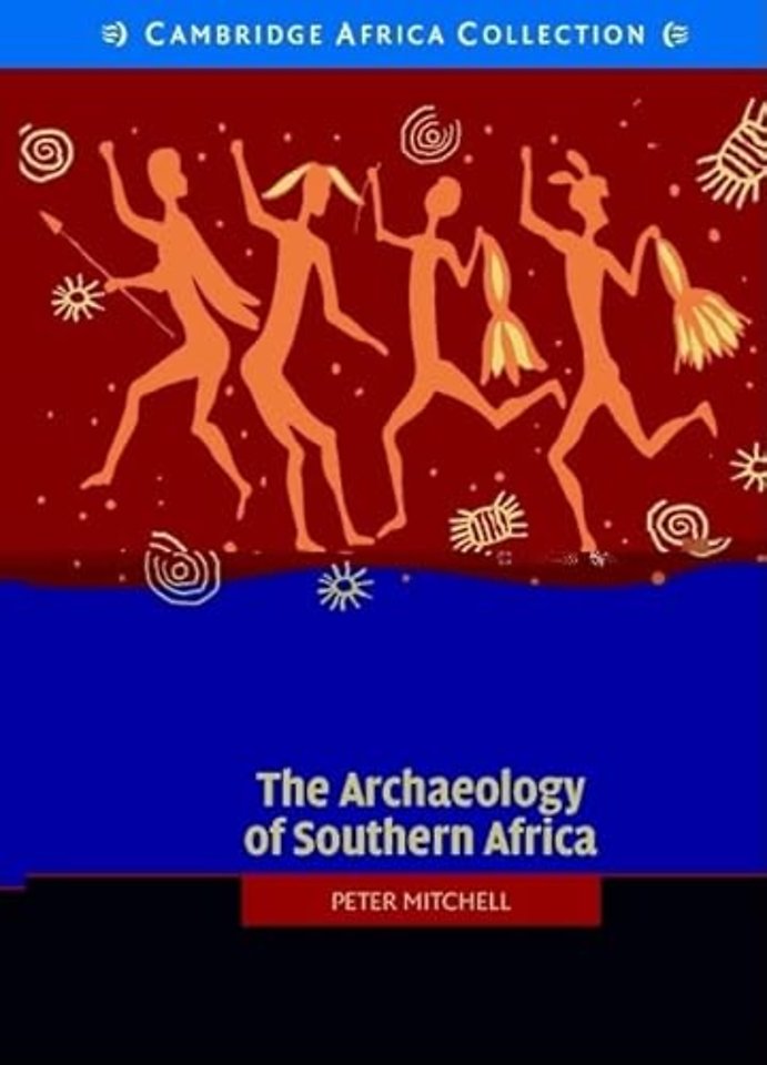 The Archaeology of Southern Africa African Edition