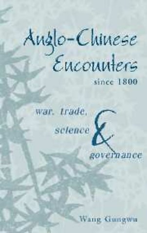 Anglo-Chinese Encounters since 1800