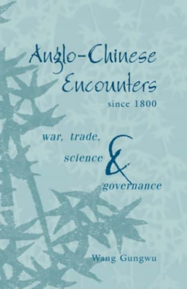 Anglo-Chinese Encounters since 1800