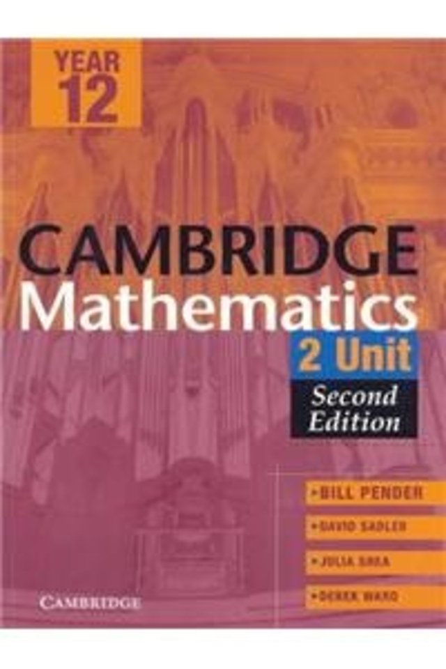 Cambridge 2 Unit Mathematics Year 12 Second Edition