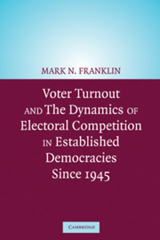 Voter Turnout and the Dynamics of Electoral Competition in Established Democracies since 1945