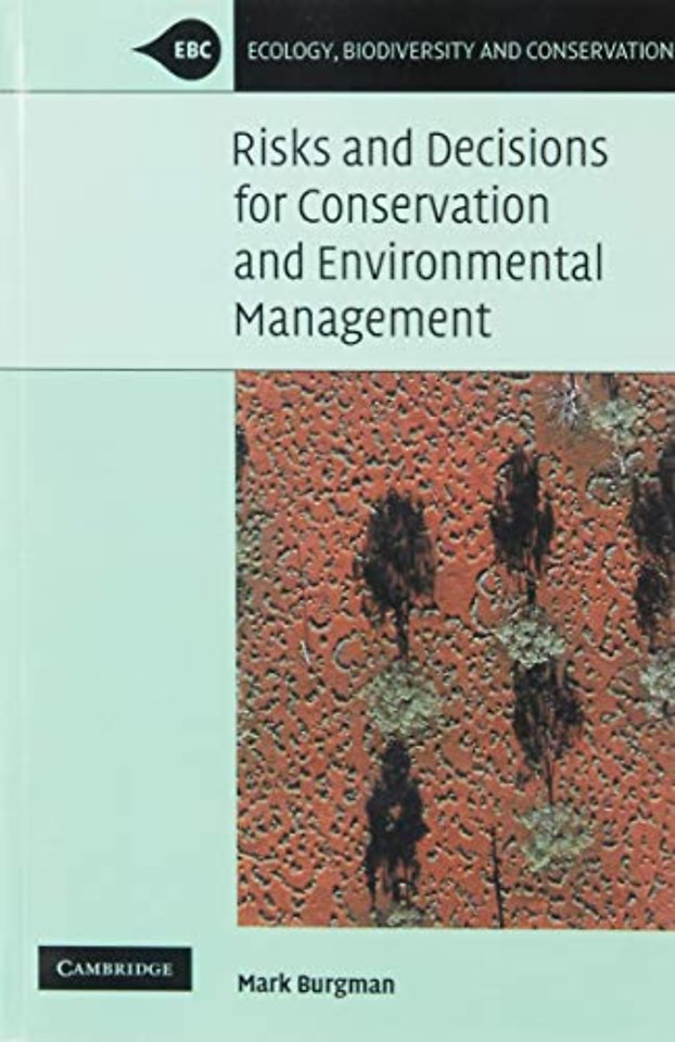 Risks and Decisions for Conservation and Environmental Management