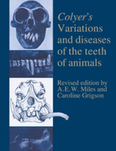 Colyer's Variations and Diseases of the Teeth of Animals