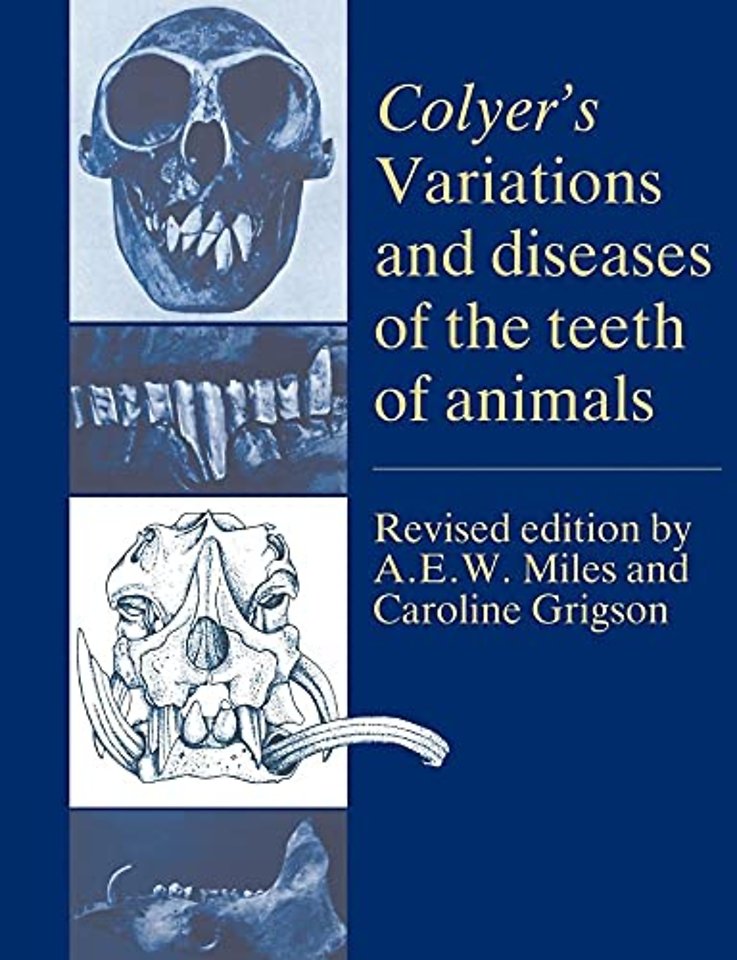 Colyer's Variations and Diseases of the Teeth of Animals
