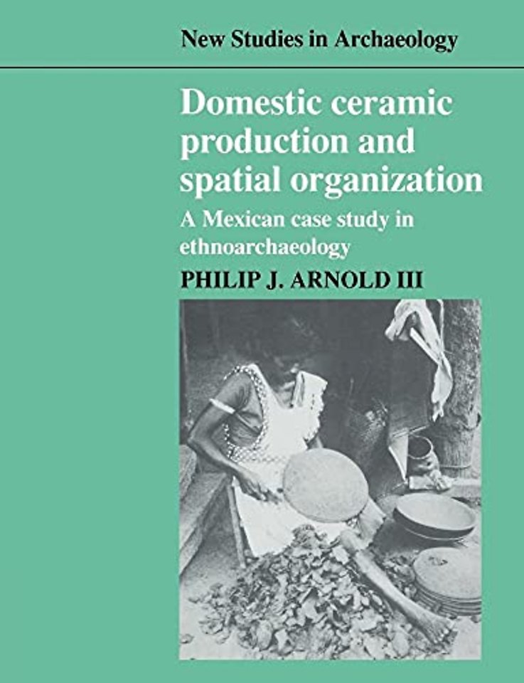 Domestic Ceramic Production and Spatial Organization