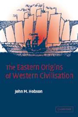 The Eastern Origins of Western Civilisation