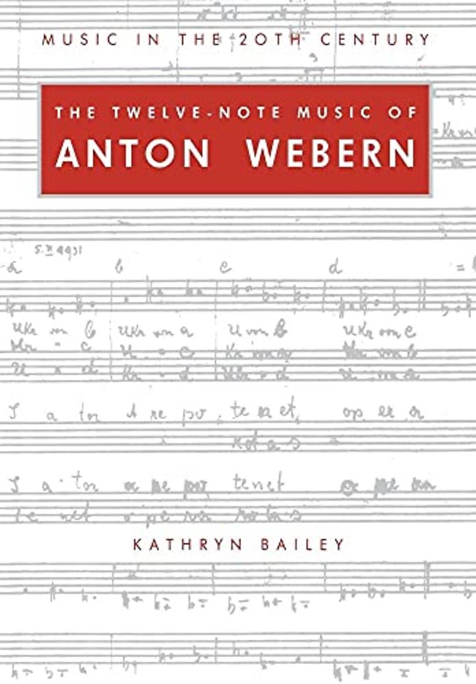 The Twelve-Note Music of Anton Webern