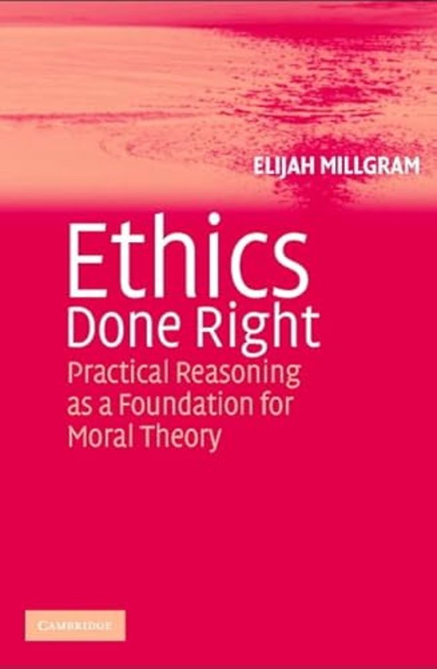 Ethics Done Right