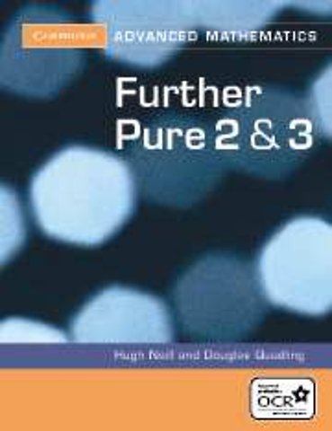 Further Pure 2 and 3 for OCR Further Pure 2 and 3 Digital Edition (AB)