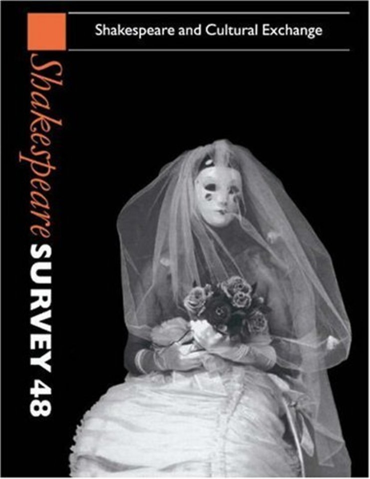 Shakespeare Survey: Volume 48, Shakespeare and Cultural Exchange